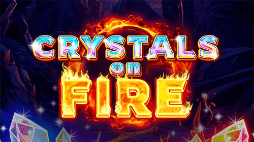 Crystals on Fire